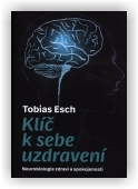 Esch Tobias: Klíč k sebeuzdravení