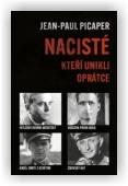 Picaper Jean-Paul: Nacisté, kteří unikli oprátce