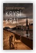 Engman Pascal: Krysí král