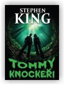 King Stephen: Tommyknockeři