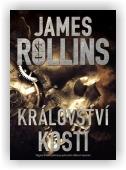 Rollins James: Království kostí