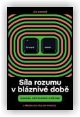 Markoš Ján: Síla rozumu v bláznivé době