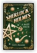 Adams Guy: Sherlock Holmes a Boží dech