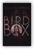 Malerman Josh: Bird Box
