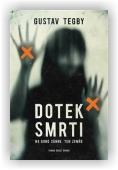 Tegby Gustav: Dotek smrti