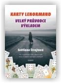 Štrajtová Světlana: Karty Lenormand - Velký průvodce výkladem (kniha + karty)