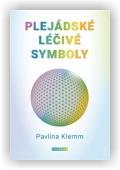 Klemm Pavlína: Plejádské léčivé symboly