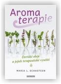 Schasteen Maria L.: Aromaterapie