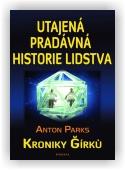 Parks Anton: Utajená pradávná historie lidstva