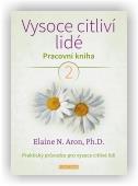 Aron N. Elaine: Vysoce citliví lidé 2.