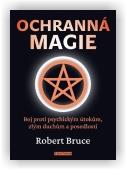 Bruce Robert: Ochranná magie
