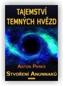 Parks Anton: Tajemství temných hvězd