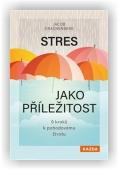 Drachenberg Jacob: Stres jako příležitost