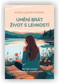 Ritterová Marie Luise: Umění brát život s lehkostí