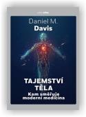 Davis David M.: Tajemství těla