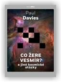 Davies Paul: Co žere vesmír?