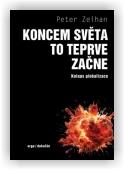 Zelhan Peter: Koncem světa to teprve začne