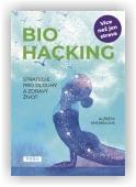 Shejbalová Alžběta: Biohacking