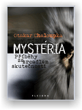 Chaloupka Otakar: Mystéria