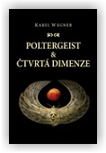 Wágner Karel: Poltergeist a čtvrtá dimenze