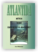 Wiesner Ivo: Atlantida - mýtus nebo zapomenutá historie