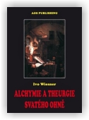 Wiesner Ivo: Alchymie a theurgie svatého ohně