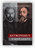 Čapek Jan Blahoslav, Kučera Martin (ed.): Antropismus
