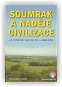 Pospíšil Zdeněk Mojmír: Soumrak a naděje civilizace