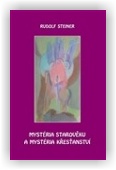 Steiner Rudolf: Mystéria starověku a mystéria křesťanství