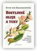 von Braunschweig Ruth: Rostlinné oleje a tuky