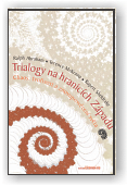 McKenna T., Abraham R., Sheldrake R.: Trialogy na okraji Západu