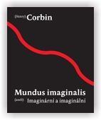 Corbin Henry: Mundus imaginalis aneb imaginální a imaginární