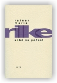 Rilke Rainer Maria: Sobě na počest