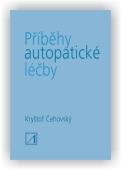 Čehovský Jiří: Příběhy autopatické léčby