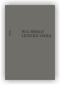 Sebald W. G.: Letecká válka a literatura