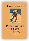 Bunyan John: Poutníkova cesta z tohoto světa do světa budoucího