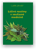 Jahodář Luděk: Léčivé rostliny v současné medicíně