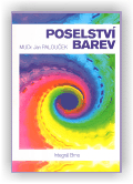 Palouček Jan: Poselství barev