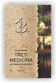 Ždichynec Bohumil: Třetí medicína