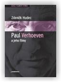 Hudec Zdeněk: Paul Verhoeven a jeho filmy
