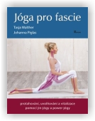 Piglas Johanna, Walther Tasja: Jóga pro fascie