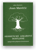 Mavéric Jean: Hermetické lékařství rostlinné