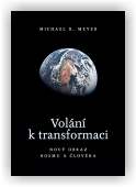 Meyer Michael R.: Volání k transformaci
