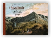 Ludvík Josef Myslimír: Myslimír po horách krkonošských putující
