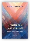 Steiner Rudolf: Trojčlennost jako inspirace