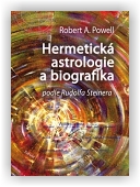 Powell Robert A.: Hermetická astrologie a biografika