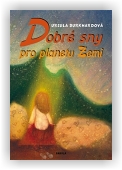 Burkhardová Ursula: Dobré sny pro planetu Zemi