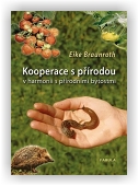 Braunroth Eike: Kooperace s přírodou v harmonii
