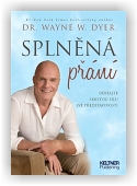 Dyer Wayne W.: Splněná přání