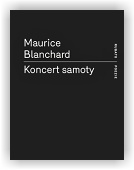 Blanchard Maurice: Koncert samoty